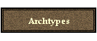 Archtypes
