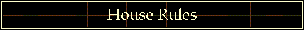 House Rules